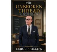 THE UNBROKEN THREAD - AN AUTOBIOGRAPHY