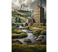 The Unbroken Thread (The Cotton Mill Sagas)