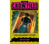 The Uncanny Tutor (The C.R.O.W. Files)