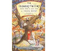 The Uncanny Valley: Tales from a Lost Town (The Uncanny Chronicles)