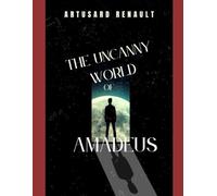 The Uncanny World of Amadeus