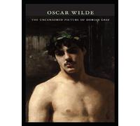 The Uncensored Picture of Dorian Gray