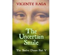 The Uncertain Smile: The Twelve Doors Part V: 5