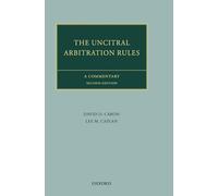 The UNCITRAL Arbitration Rules A Commentary 2/e (Oxford Commentaries on International Law)