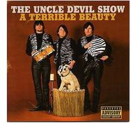 UNCLE DEVIL SHOW - Terrible Beauty