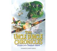 The Uncle Duncle Chronicles: Escape From Treasure Island