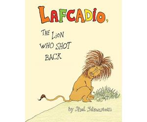 The Uncle Shelby's Story of Lafcadio, the Lion Who Shot Back