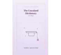 The Uncoined Dictionary of College: Words for the Four Years That Make You