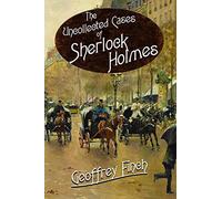 The Uncollected Cases of Sherlock Holmes