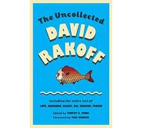 [(The Uncollected David Rakoff : Including the Entire Text of Love, Dishonor, Marry, Die, Cherish, Perish)] [By (author) David Rakoff ] published on (October, 2015)