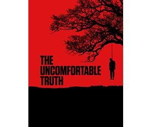 The Uncomfortable Truth