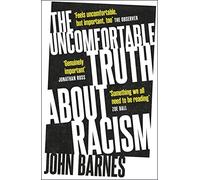 The Uncomfortable Truth About Racism