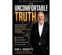 The Uncomfortable Truth: Why Your Brokerage Isn’t Your Business-and How to Build One That Is (The Blueprint Series)