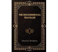 The Uncommercial Traveller