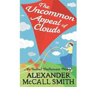 The Uncommon Appeal of Clouds: 9 (Isabel Dalhousie Novels)