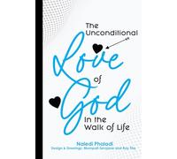The Unconditional Love of God In the Walk of Life