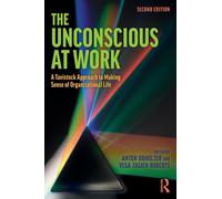 The Unconscious at Work : A Tavistock Approach to Making Sense of Organizational Life