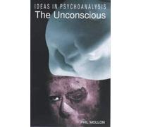 The Unconscious (Ideas in Psychoanalysis)