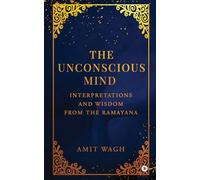 The Unconscious Mind: Interpretations and Wisdom from the Ramayana