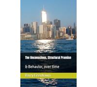 The Unconscious, Structural Promise: & Behavior, over time