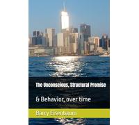 The Unconscious, Structural Promise: & Behavior, over time