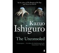 The Unconsoled by Ishiguro, Kazuo (February 7, 2013) Paperback