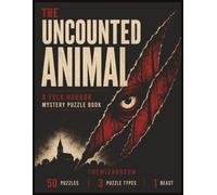 The Uncounted Animal: A Folk Horror Puzzle Mystery with 50 Sudoku, Connection, and Logic Puzzles for Adults