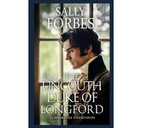 The Uncouth Duke of Longford: A Historical Regency Romance Book (Scandalous Courtships)