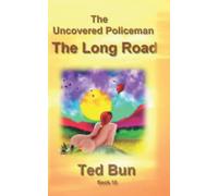 The Uncovered Policeman: The Long Road: 10 (Rags to Riches)