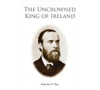 The Uncrowned King of Ireland