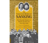 The Undaunted Women of Nanking: The Wartime Diaries of Minnie Vautrin and Tsen Shui-Fang