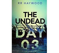 The Undead. Day Three: Volume 3