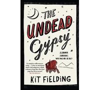 The Undead Gypsy: The darkly funny Own Voices novel