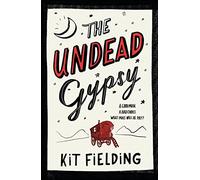 The Undead Gypsy: The darkly funny Own Voices novel