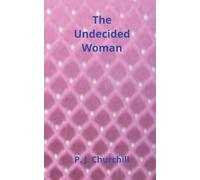 The Undecided Woman: Romance Fiction