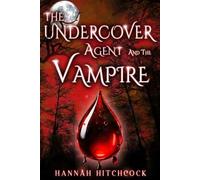 THE UNDERCOVER AGENT AND THE VAMPIRE: 3