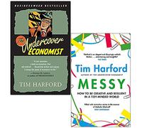 The Undercover Economist & Messy How to Be Creative and Resilient in a Tidy-Minded World By Tim Harford 2 Books Collection Set