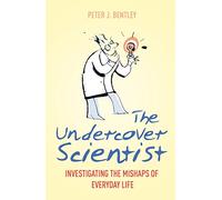 The Undercover Scientist: Investigating the Mishaps of Everyday Life
