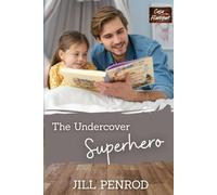 The Undercover Superhero (Casa Flanigan Contemporary Christian Romance)