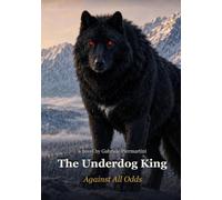 The Underdog King: Against All Odds