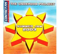 The Underdog Project - Summer Jam 2003