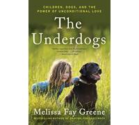 The Underdogs: Children, Dogs, and the Power of Unconditional Love