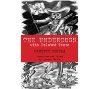 The Underdogs : with Related Texts