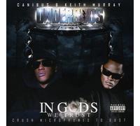 The Undergods (Canibus & Keith Murray) - Undergods: In Gods We Trust - Crush Microphones To Dust
