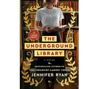 The Underground Library: A Novel