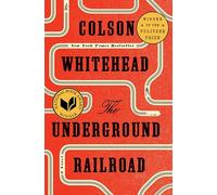 The Underground Railroad: a novel