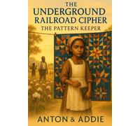 The Underground Railroad Cipher: The Pattern Keeper
