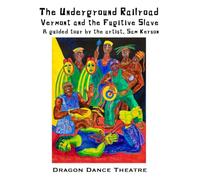 The Underground Railroad, Vermont and the Fugitive Slave: Artist’s Tour of the Mural