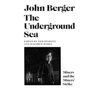 The Underground Sea: John Berger