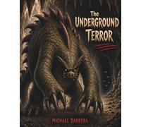 The Underground Terror